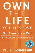 Own The Life You Deserve - No One Else Will