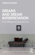 Dreams and Dream Interpretation: A Contemporary Introduction
