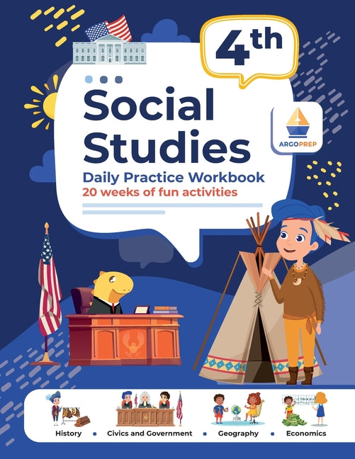 4th Grade Social Studies: Daily Practice Workbook 20 Weeks of Fun Activities History Civic and Government Geography Economics + Video Explanations for
