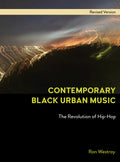 Contemporary Black Urban Music: The Revolution of Hip Hop