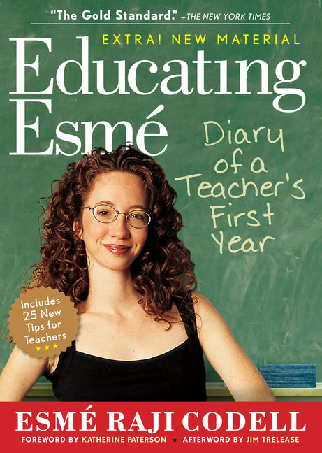 Educating Esmé: Diary of a Teacher's First Year (Expanded)