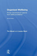 Organised Wellbeing: Proven and Practical Lessons from Safety Excellence