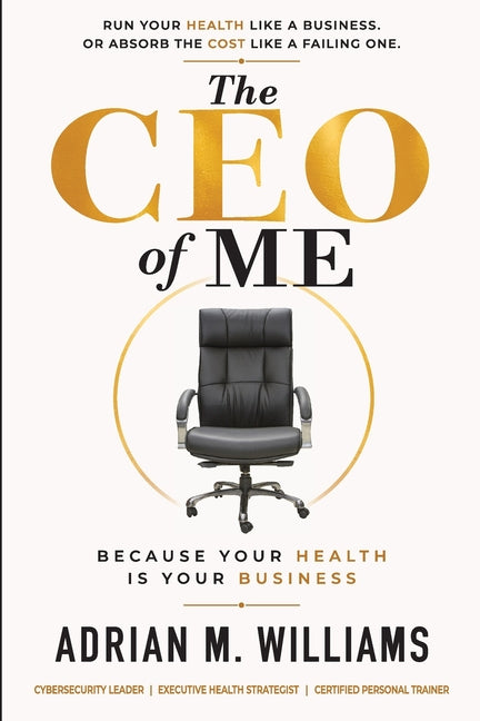The CEO of Me: Because Your Health Is Your Business