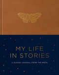 My Life in Stories: A Guided Journal from the Moth