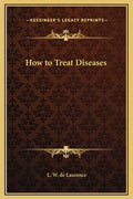 How to Treat Diseases