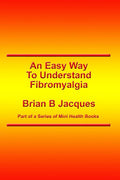 An Easy Way To Understand Fibromyalgia