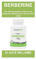 Berberine Weight Loss Guide Book: Berberine for weight loss: the ultimate guide and top secret on how to use it, possible risks and who it is meant fo
