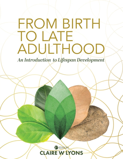 From Birth to Late Adulthood: An Introduction to Lifespan Development