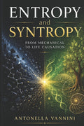 Entropy and Syntropy: From mechanical to life causation