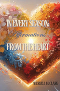 In Every Season: Affirmations From the Heart