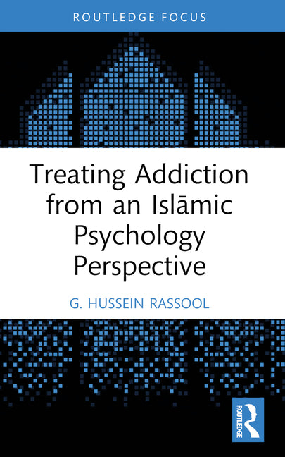 Treating Addiction from an Islāmic Psychology Perspective