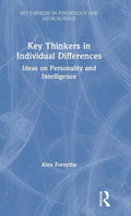 Key Thinkers in Individual Differences: Ideas on Personality and Intelligence