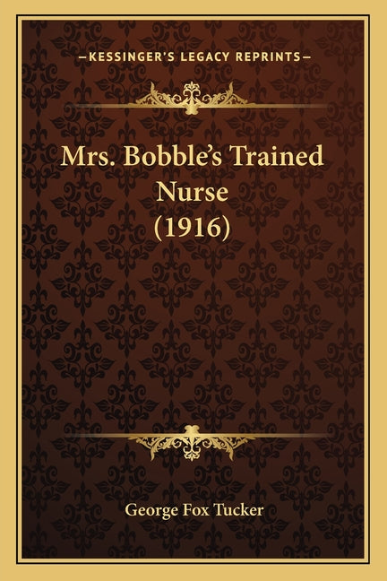 Mrs. Bobble's Trained Nurse (1916)