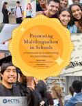 Promoting Multilingualism in Schools: A Framework for Implementing the Seal of Biliteracy (First Edition, First)