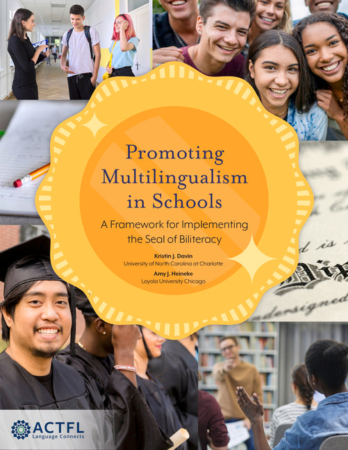Promoting Multilingualism in Schools: A Framework for Implementing the Seal of Biliteracy (First Edition, First)
