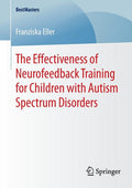 The Effectiveness of Neurofeedback Training for Children with Autism Spectrum Disorders (2015)