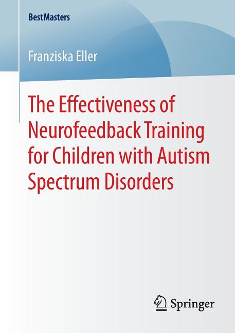 The Effectiveness of Neurofeedback Training for Children with Autism Spectrum Disorders (2015)
