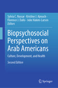 Biopsychosocial Perspectives on Arab Americans: Culture, Development, and Health (Second 2023)