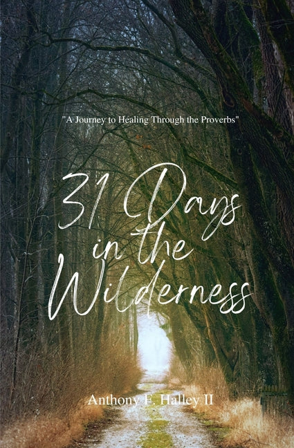 31 Days In the Wilderness: "A Journey Through the Proverbs"