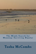The Minds Search for Meaning: Surviving Bipolar
