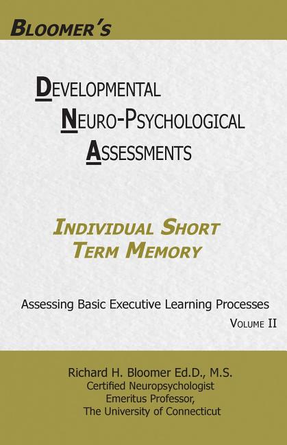 Bloomer's Developmental Neuropsychological Assessments Volume II: Individual Short Term Memory