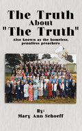 The Truth about the Truth - Also known as the homeless, penniless preachers