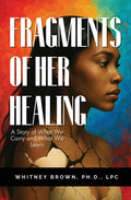 Fragments of Her Healing