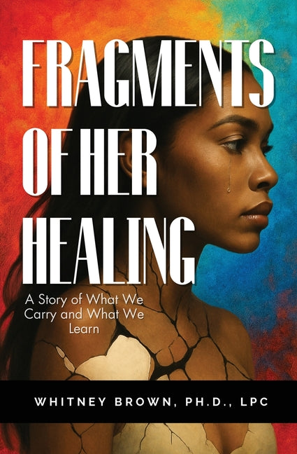 Fragments of Her Healing