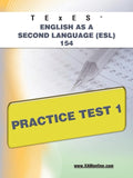 TExES English as a Second Language (Esl) 154 Practice Test 1 (First Edition, New)