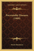 Preventable Diseases (1909)