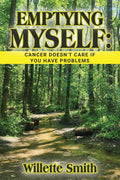 Emptying Myself: Cancer Doesn't Care If You Have Problems