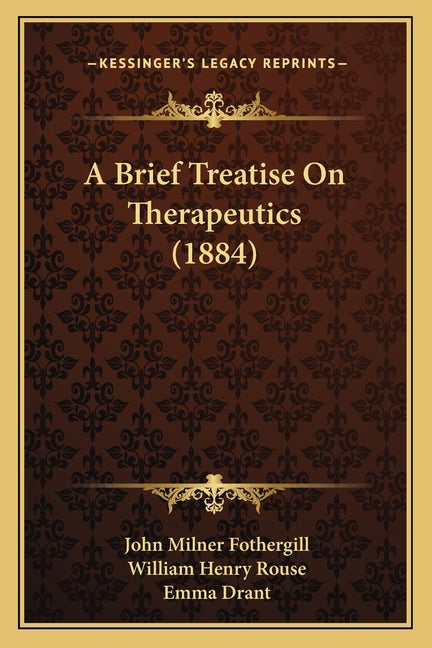 A Brief Treatise On Therapeutics (1884)