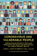 Coronavirus and Vulnerable People: Addressing the Divide in Harm and Responses and Exploring Implications for a More Peaceful World