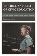 Rise and Fall of Civic Education: The Battle for Social Studies in a Shifting Historical Landscape