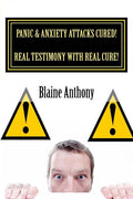 Panic & Anxiety Attacks CURED! Real Testimony with Real CURE!