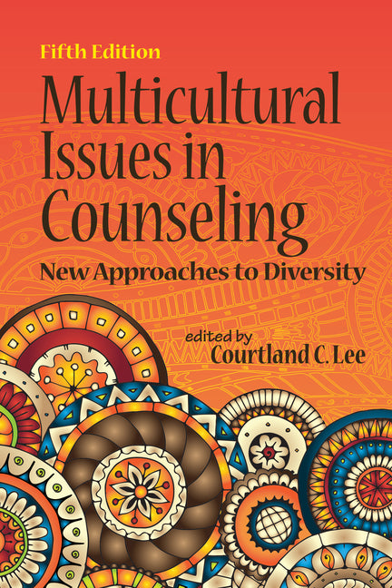 Multicultural Issues in Counseling: New Approaches to Diversity