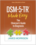 Dsm-5-Tr(r) Made Easy: The Clinician's Guide to Diagnosis