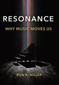 Resonance: Why Music Moves Us