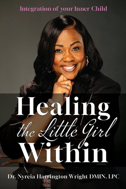 Healing the Little Girl Within: Integration of Your Inner Child