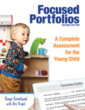 Focused Portfolios: A Complete Assessment for the Young Child