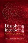 Dissolving into Being