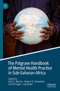 The Palgrave Handbook of Mental Health Practice in Sub-Saharan Africa (2025)
