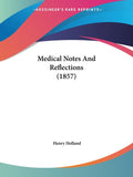 Medical Notes And Reflections (1857)