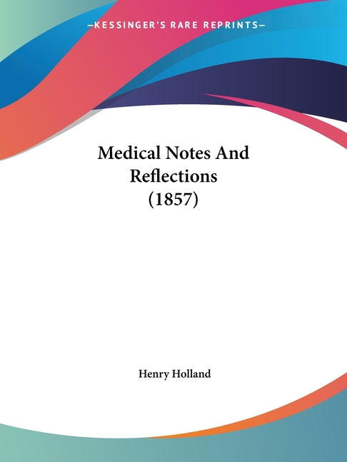 Medical Notes And Reflections (1857)
