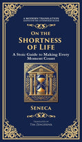 On the Shortness of Life: A Stoic Guide to Time, Meaning, and Living Fully (Deluxe Hardbound Edition)