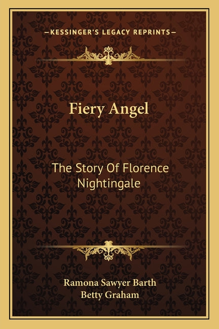 Fiery Angel: The Story Of Florence Nightingale