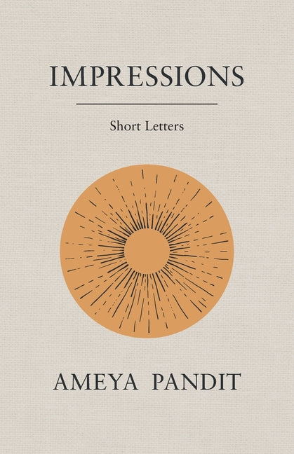 Impressions: Short Letters (Edition One)
