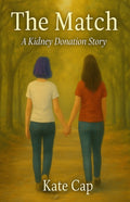 The Match: A True Story of Love, Sacrifice, and Strength