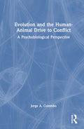 Evolution and the Human-Animal Drive to Conflict: A Psychobiological Perspective