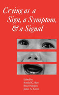 Crying as a Sign, a Symptom, and a Signal: Clinical, Emotional and Developmental Aspects of Infant and Toddler Crying